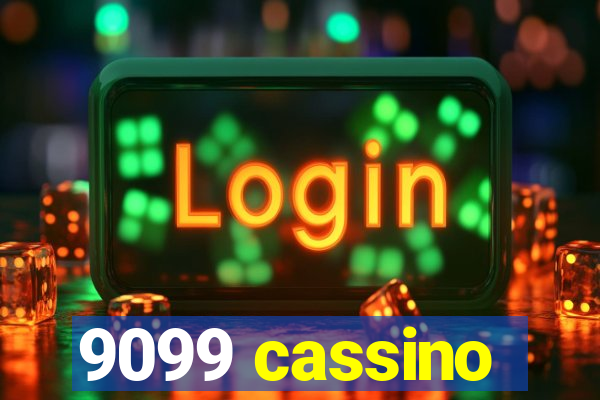 9099 cassino